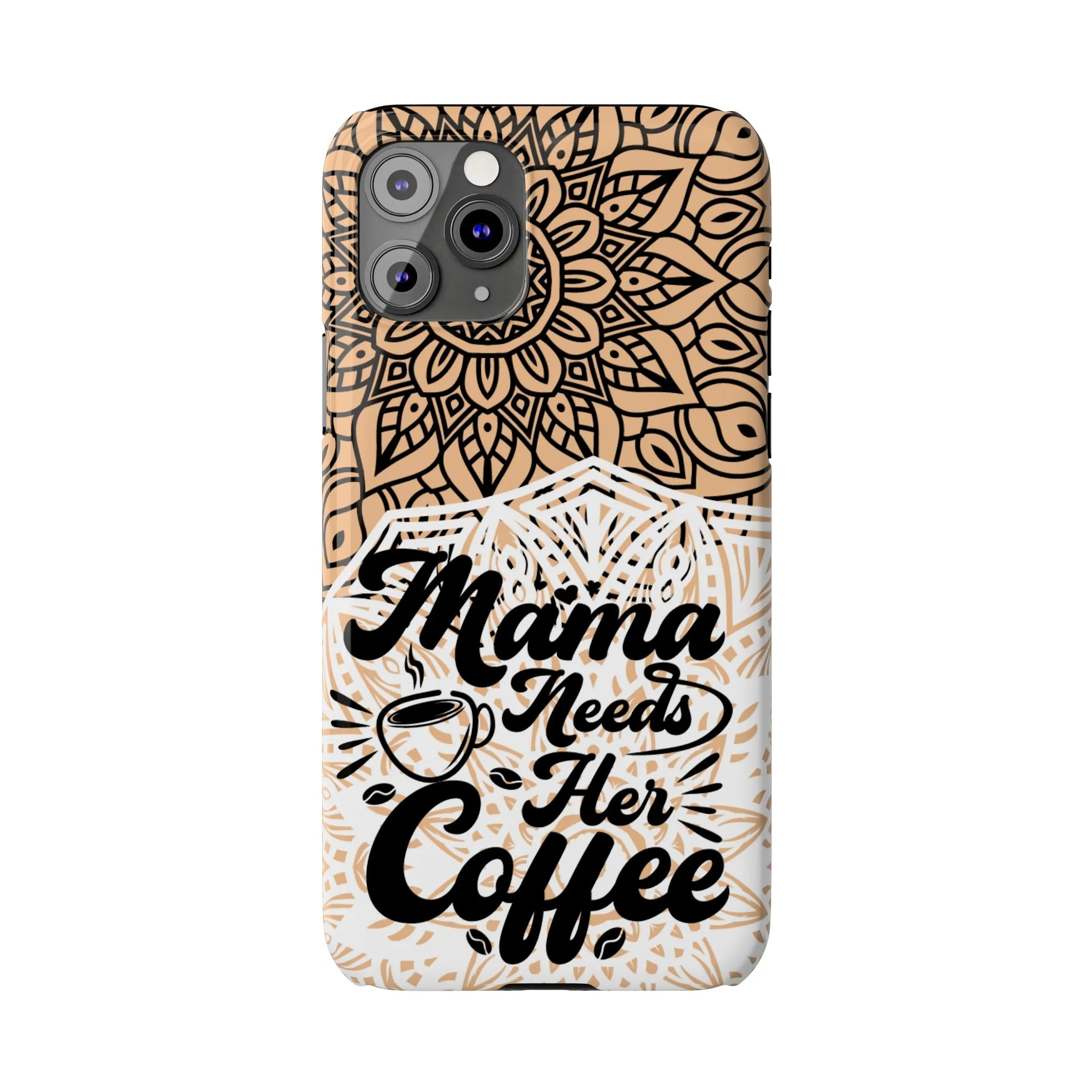 Mama Needs Coffee Mandala iPhone Slim Phone Cases