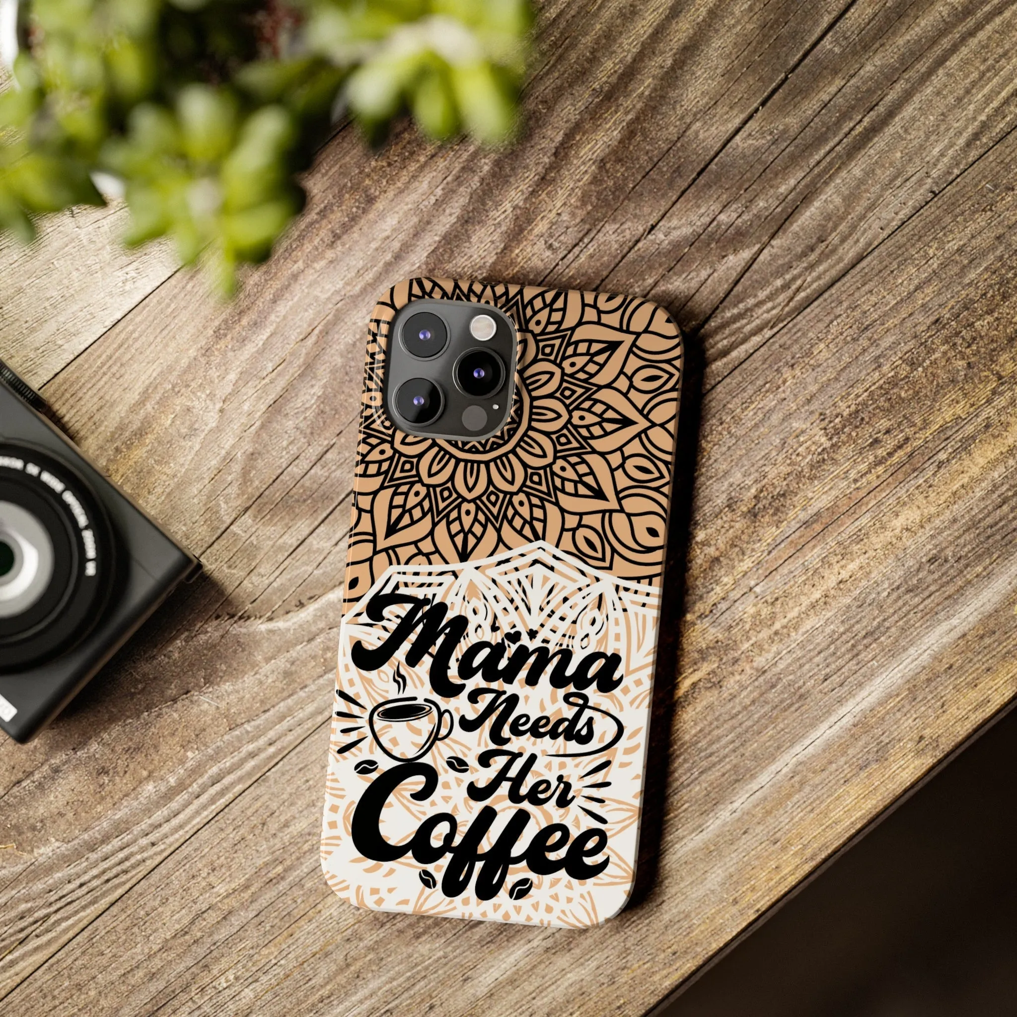 Mama Needs Coffee Mandala iPhone Slim Phone Cases