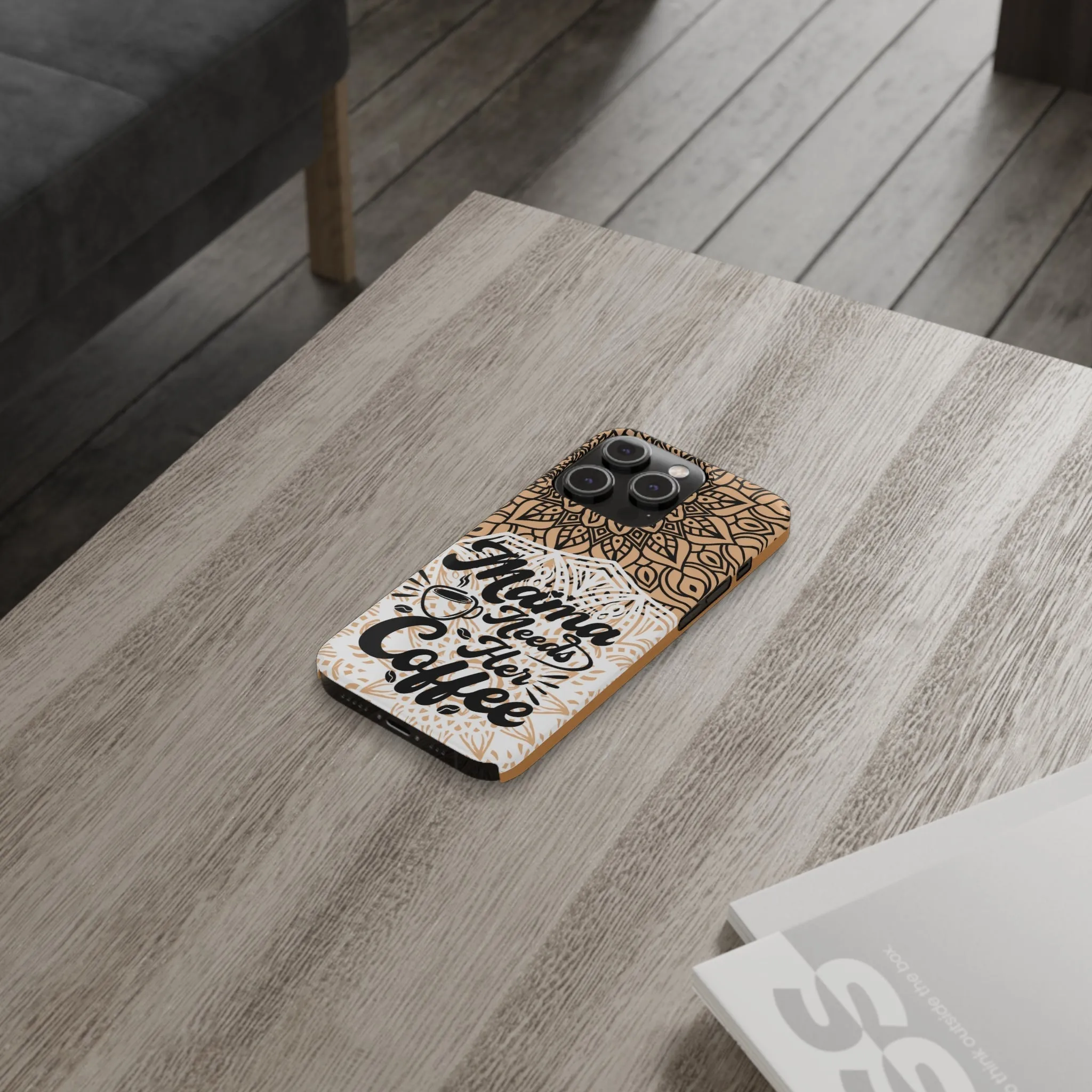 Mama Needs Coffee Mandala iPhone Slim Phone Cases