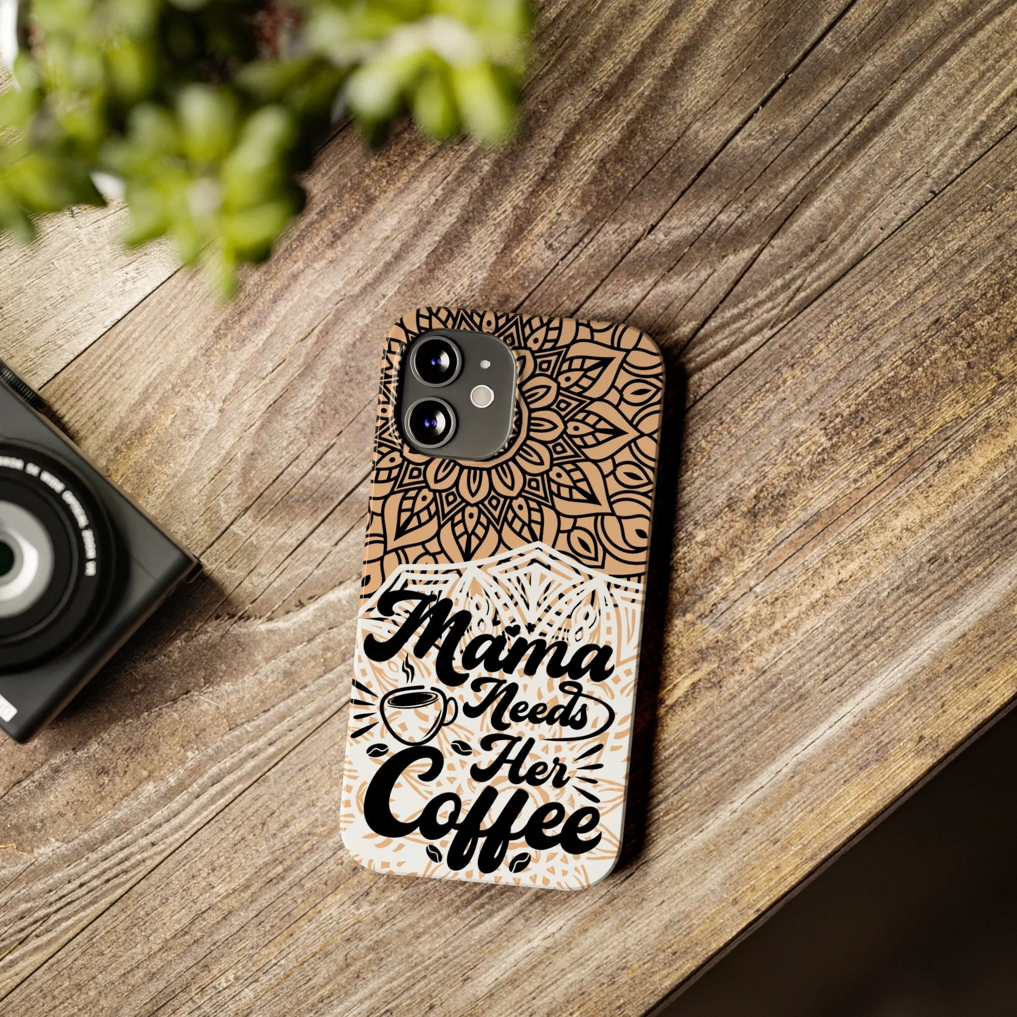 Mama Needs Coffee Mandala iPhone Slim Phone Cases