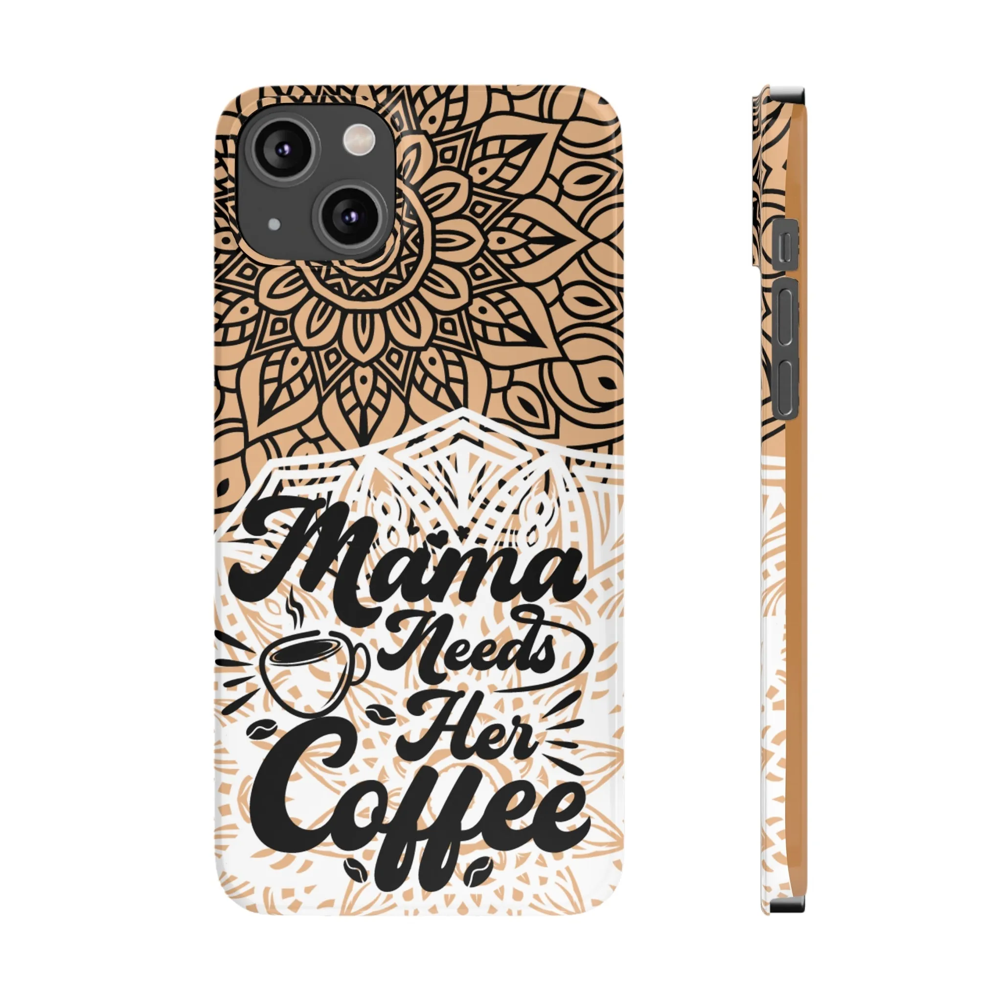 Mama Needs Coffee Mandala iPhone Slim Phone Cases