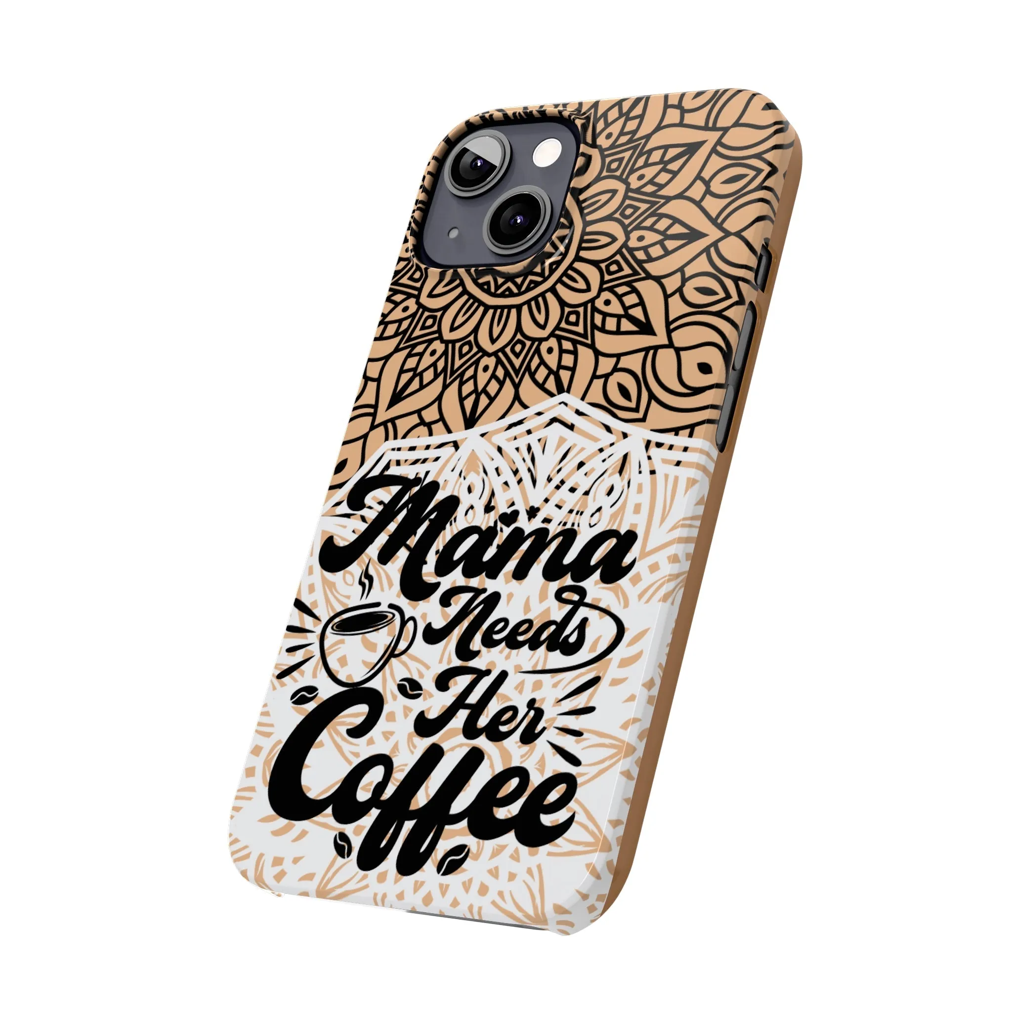 Mama Needs Coffee Mandala iPhone Slim Phone Cases