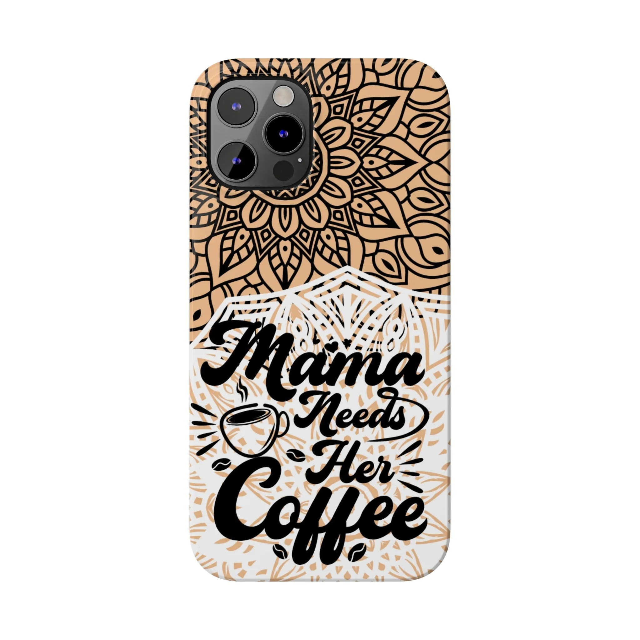 Mama Needs Coffee Mandala iPhone Slim Phone Cases