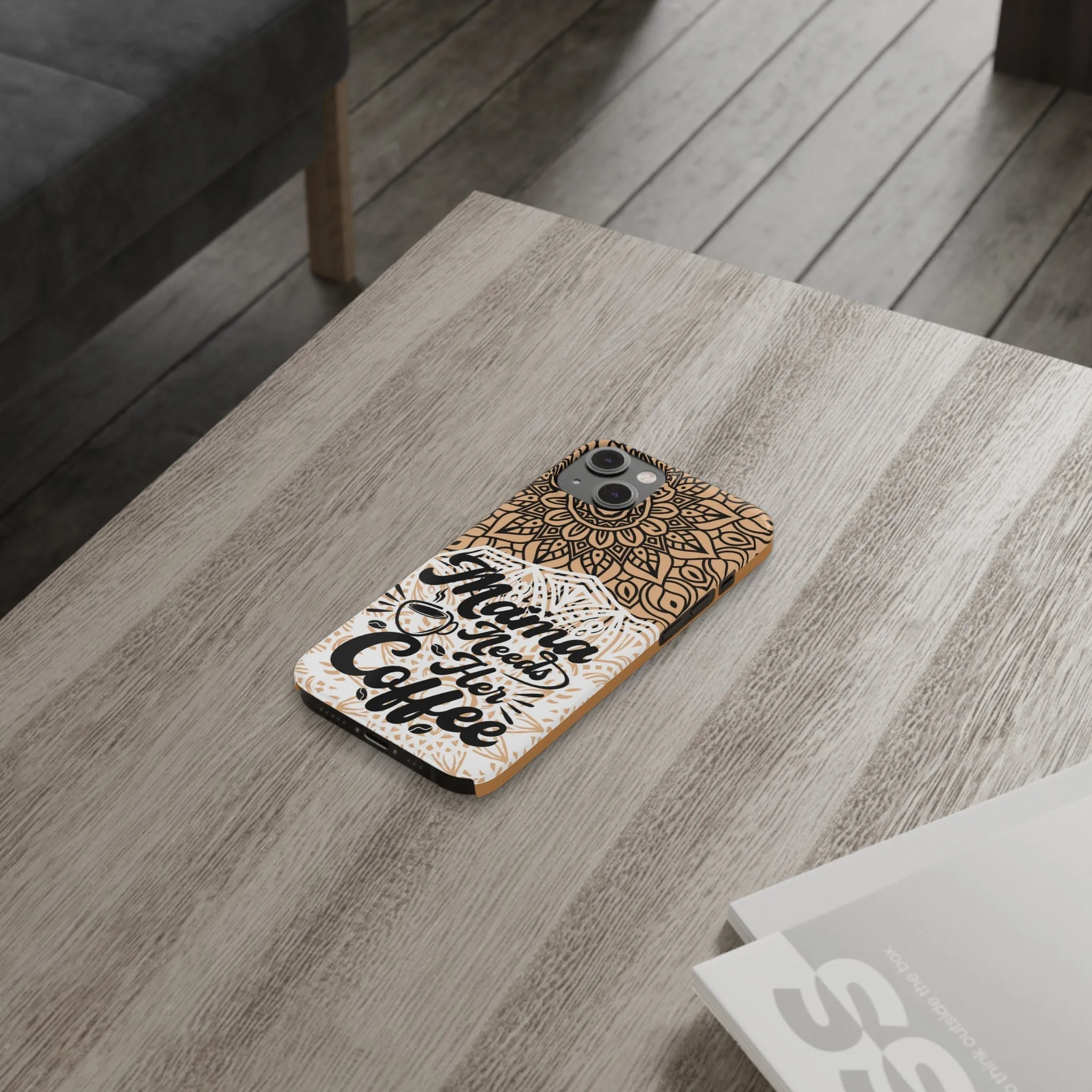 Mama Needs Coffee Mandala iPhone Slim Phone Cases