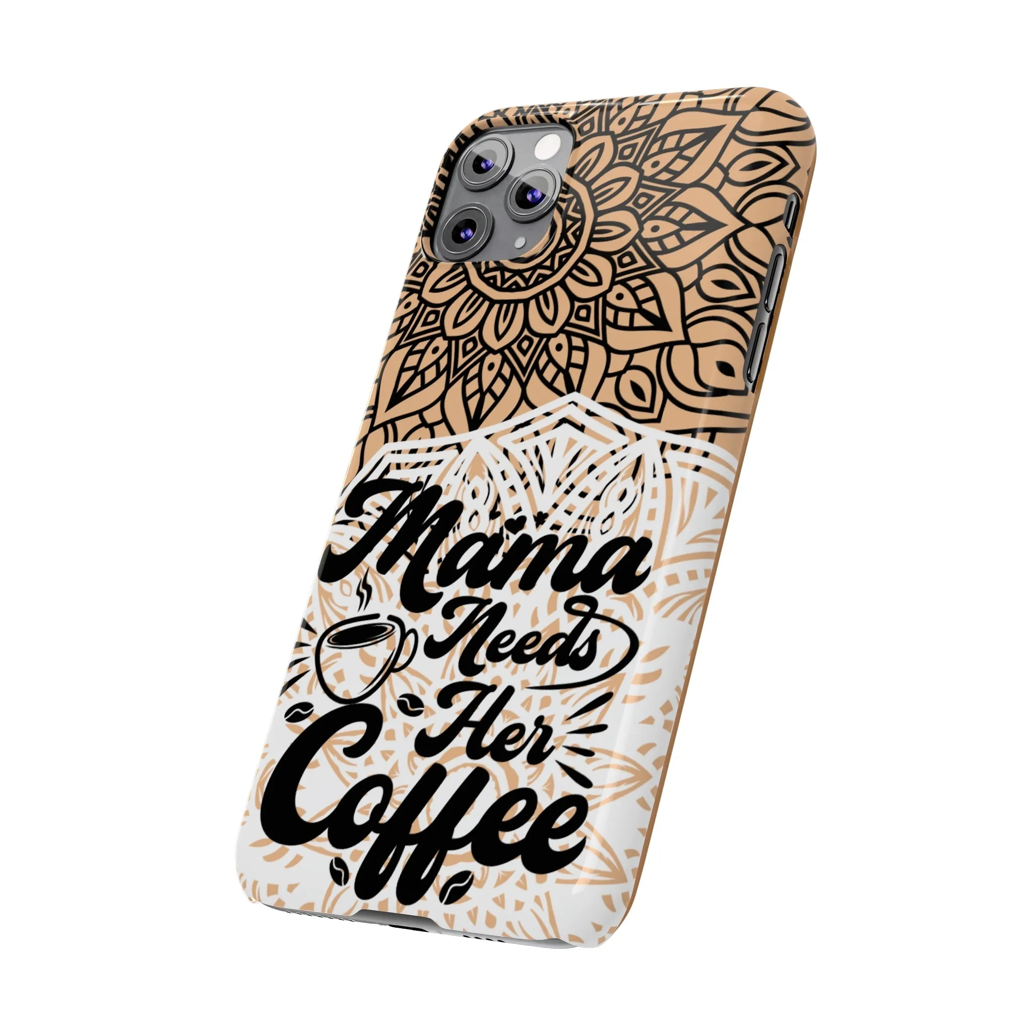 Mama Needs Coffee Mandala iPhone Slim Phone Cases