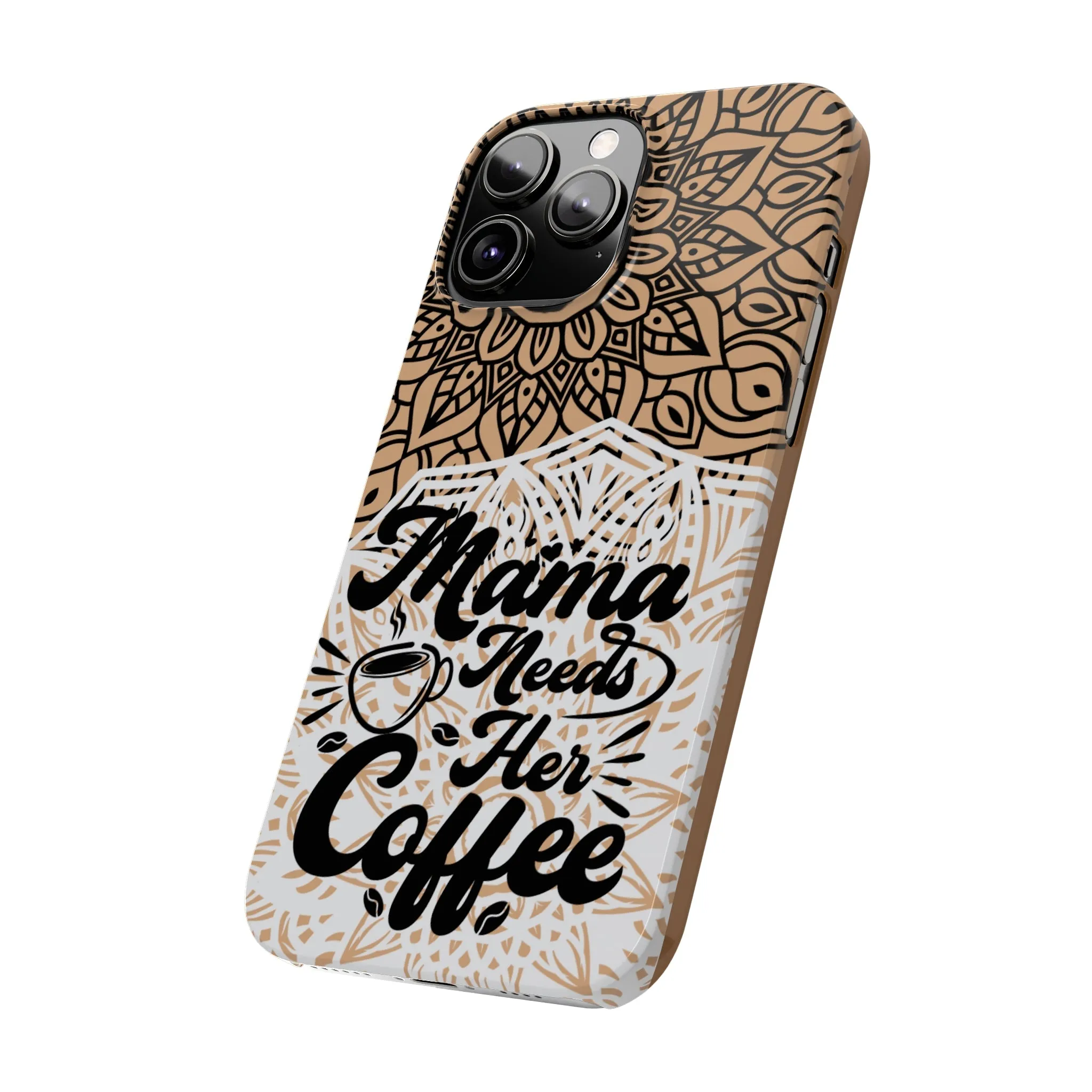 Mama Needs Coffee Mandala iPhone Slim Phone Cases