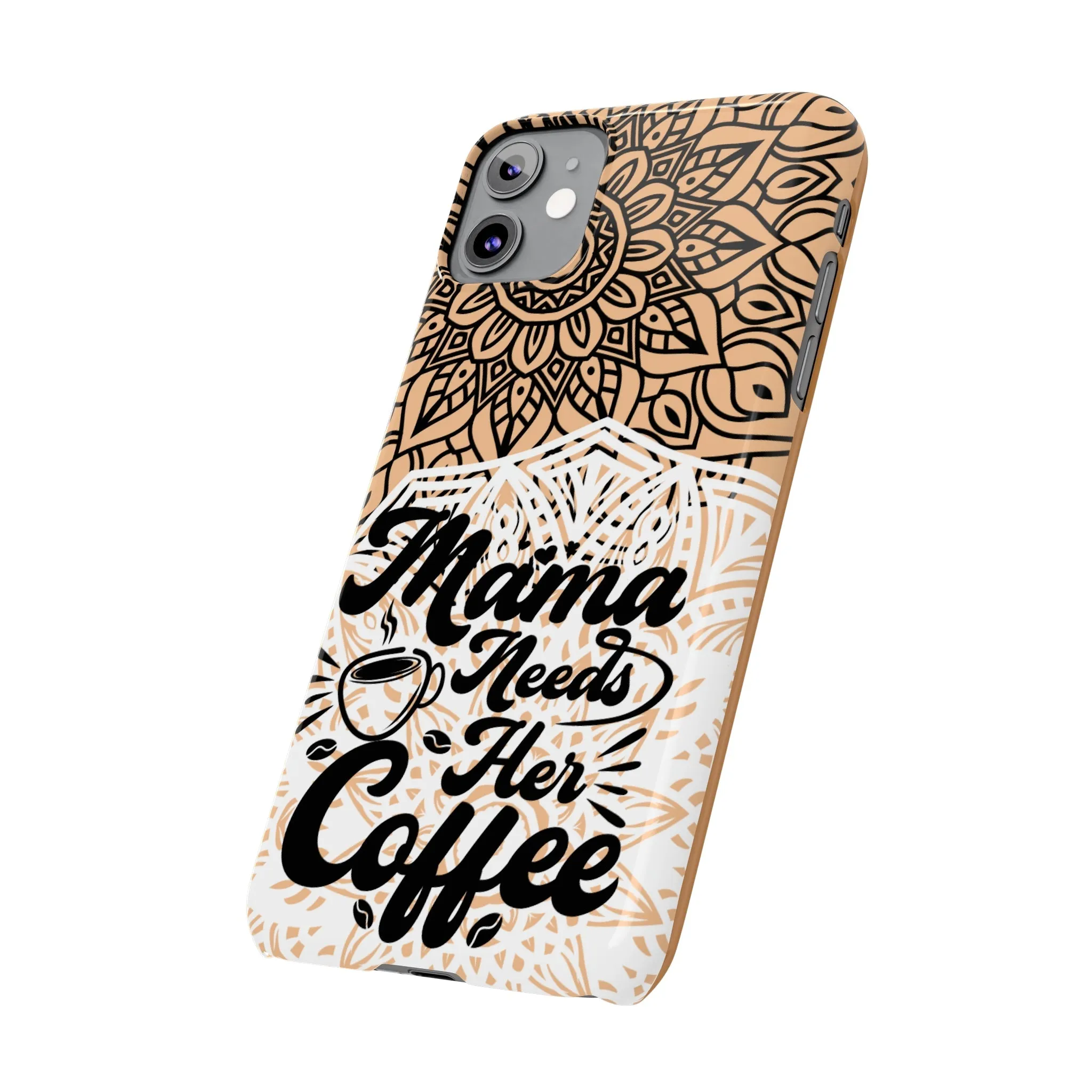 Mama Needs Coffee Mandala iPhone Slim Phone Cases