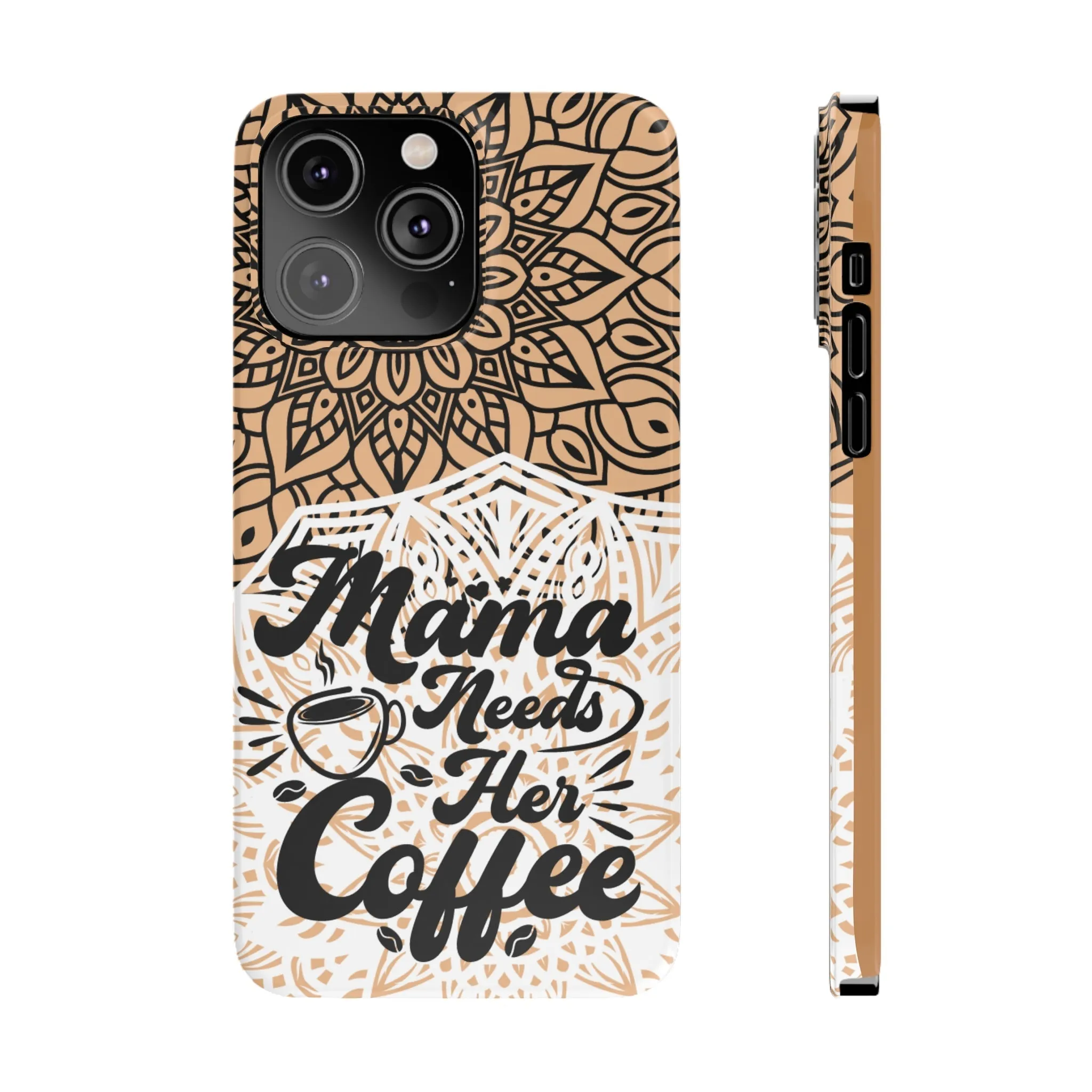 Mama Needs Coffee Mandala iPhone Slim Phone Cases