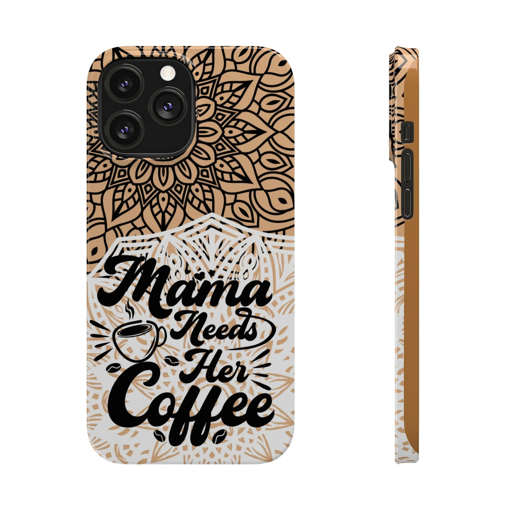 Mama Needs Coffee Mandala iPhone Slim Phone Cases