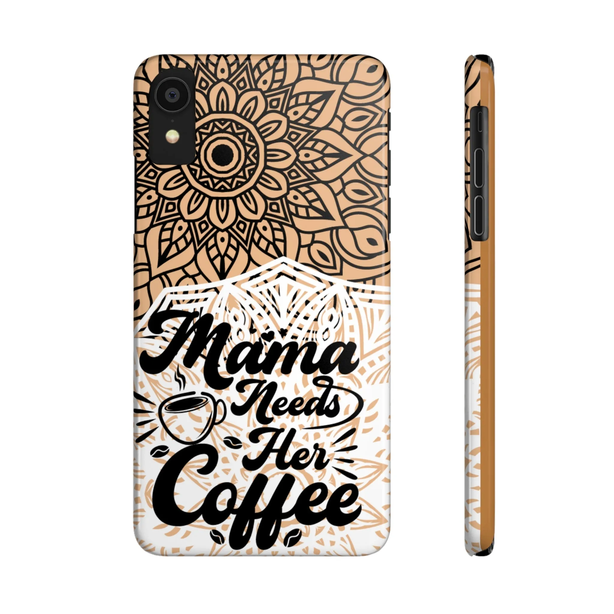 Mama Needs Coffee Mandala iPhone Slim Phone Cases