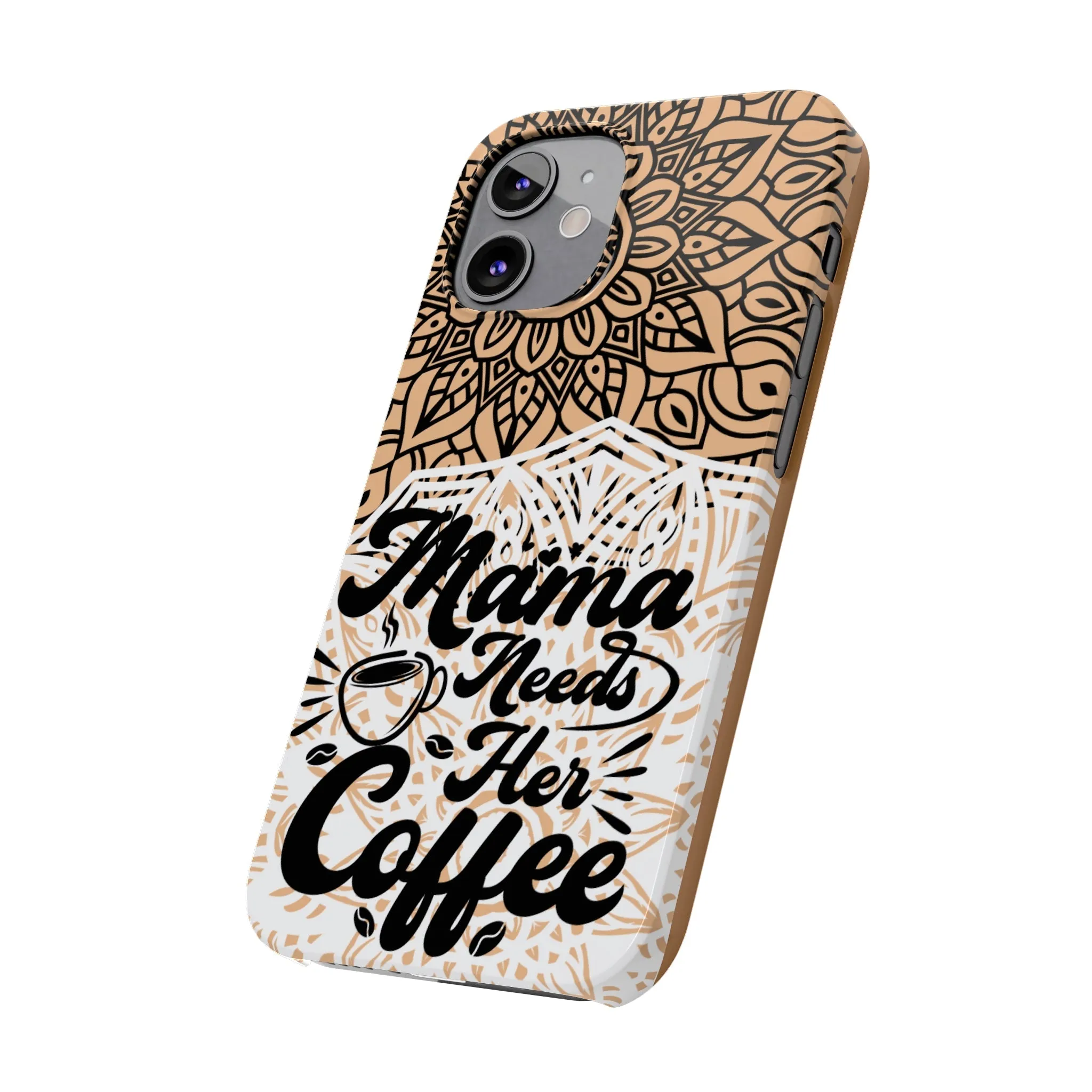 Mama Needs Coffee Mandala iPhone Slim Phone Cases
