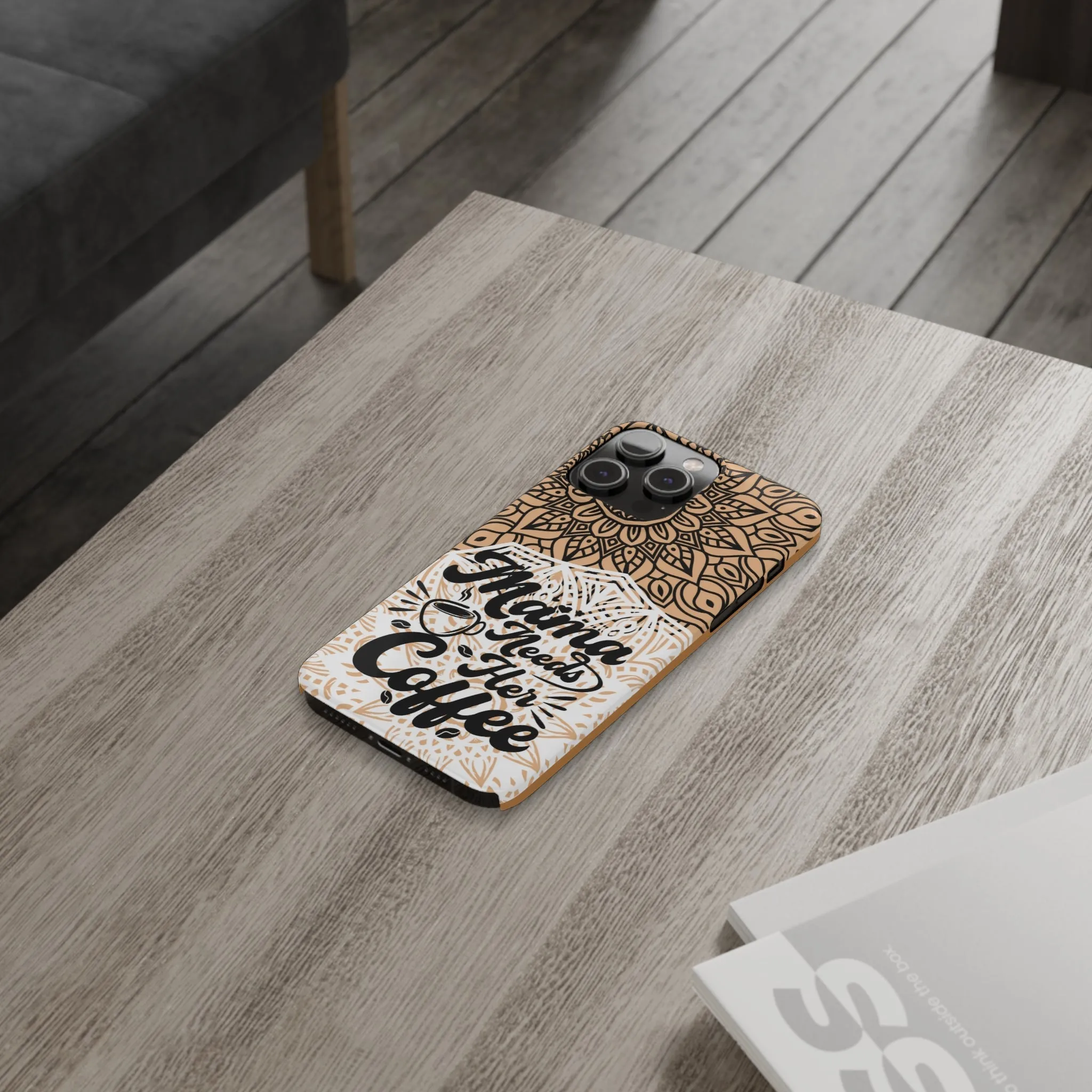 Mama Needs Coffee Mandala iPhone Slim Phone Cases