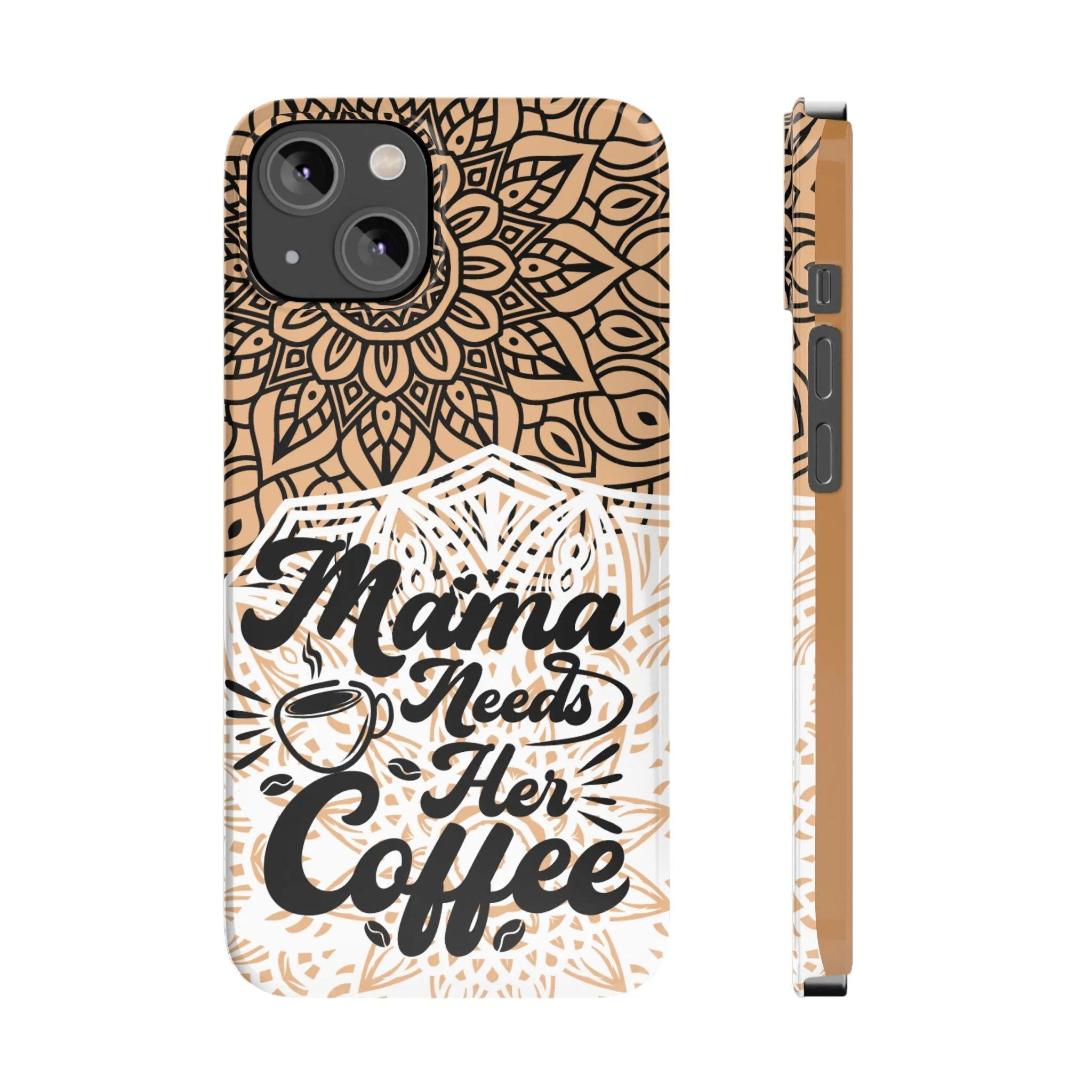 Mama Needs Coffee Mandala iPhone Slim Phone Cases