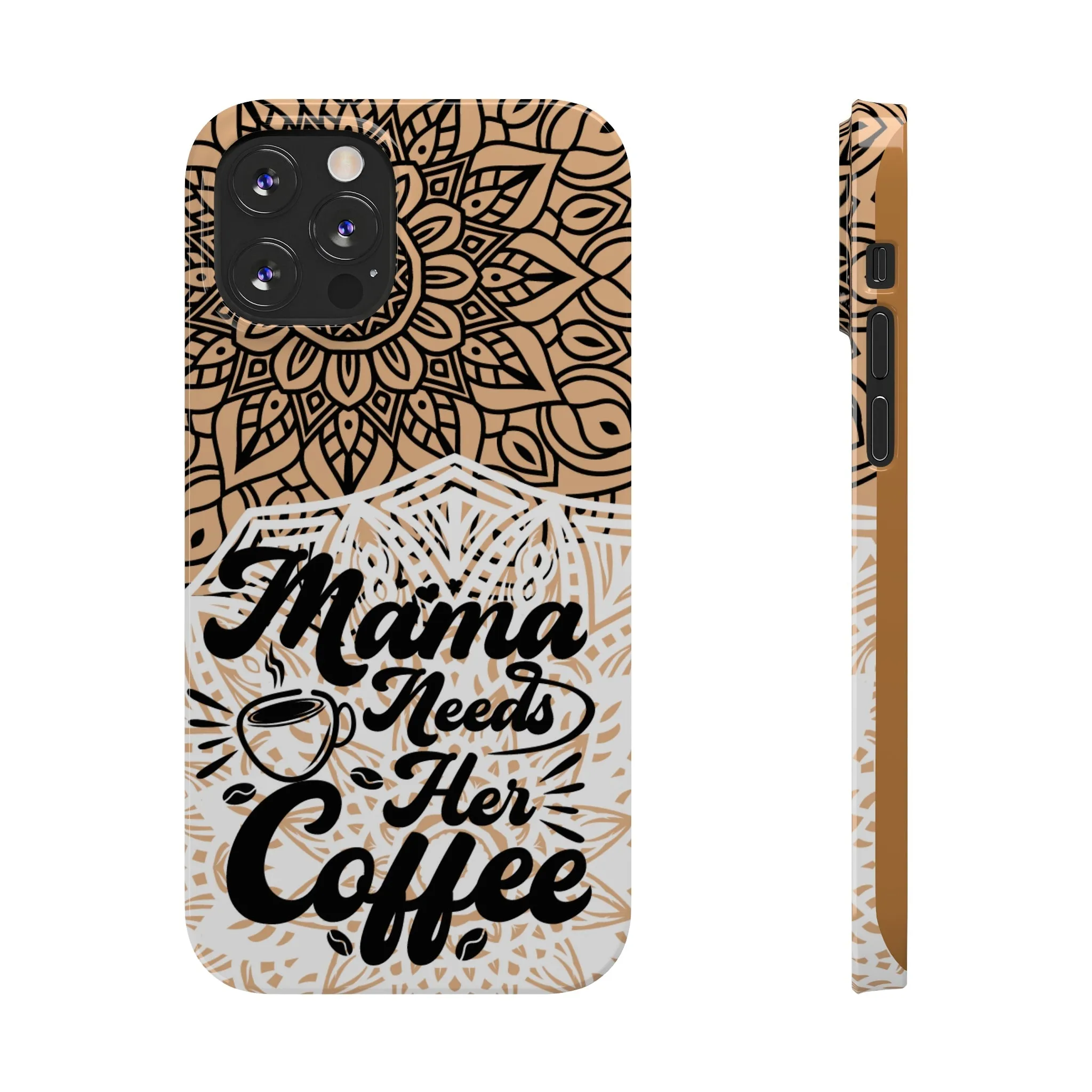 Mama Needs Coffee Mandala iPhone Slim Phone Cases