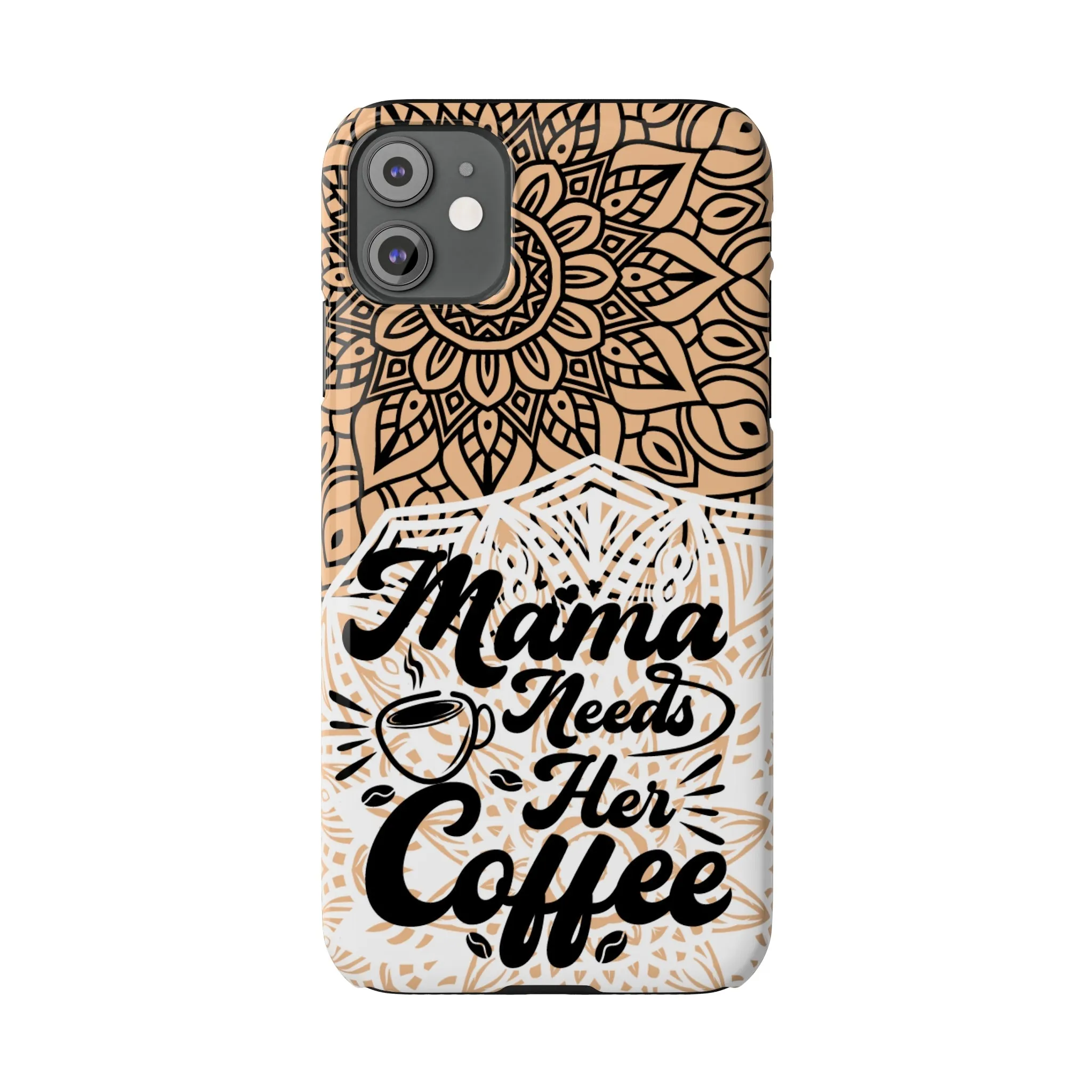 Mama Needs Coffee Mandala iPhone Slim Phone Cases