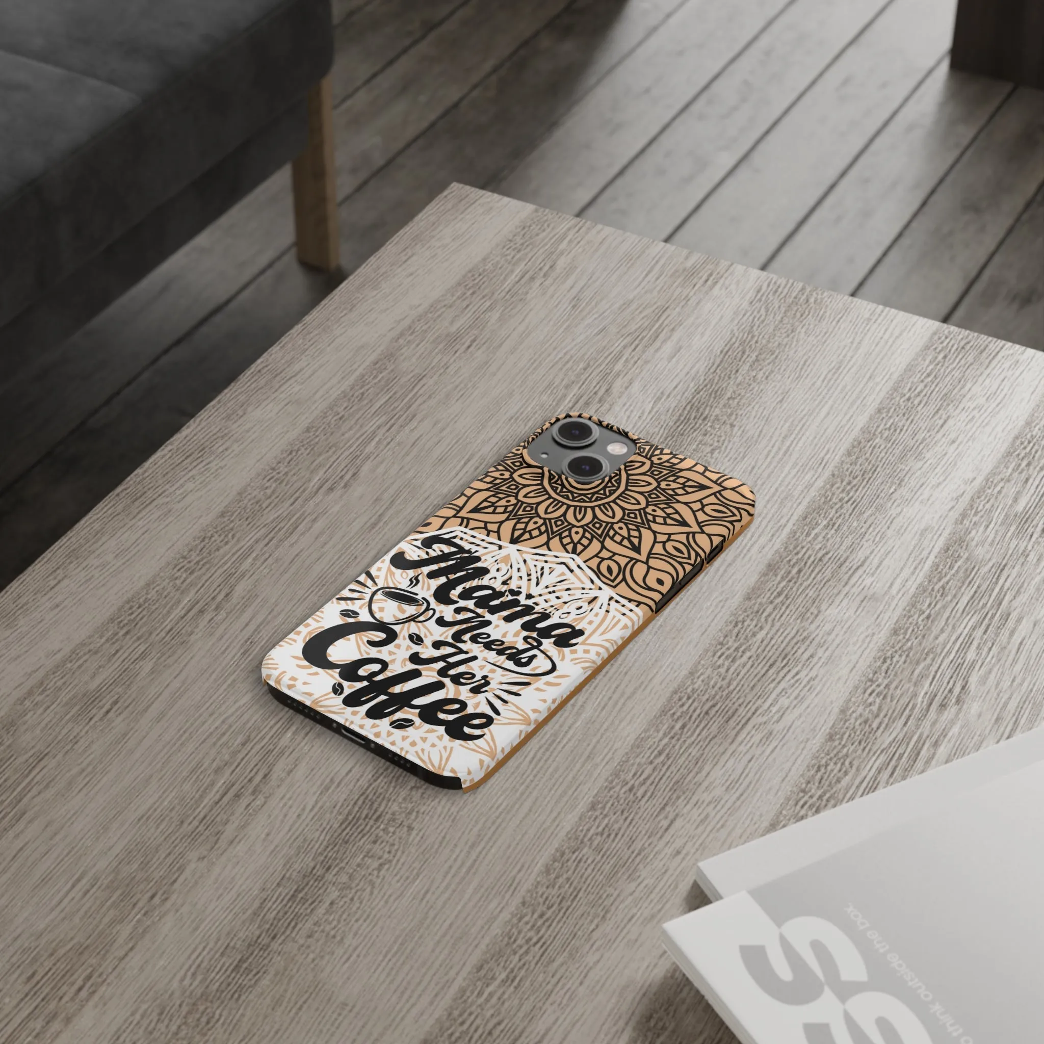 Mama Needs Coffee Mandala iPhone Slim Phone Cases