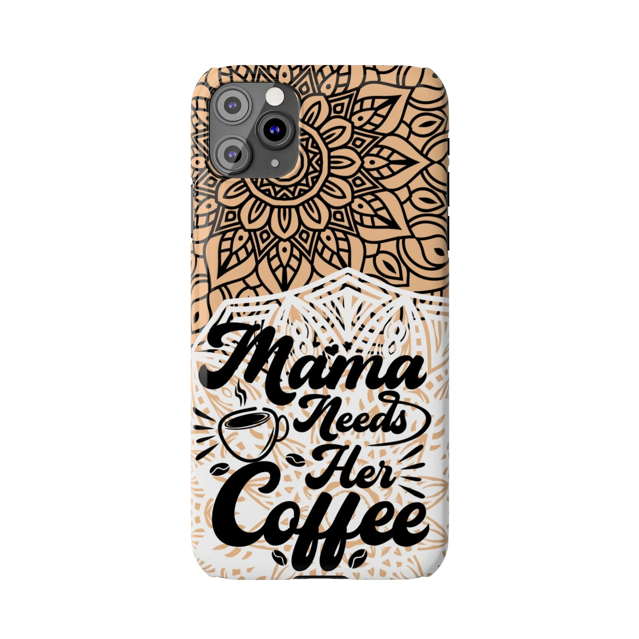 Mama Needs Coffee Mandala iPhone Slim Phone Cases